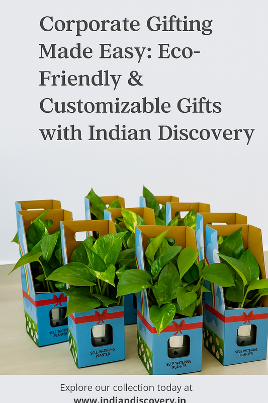 Corporate Gifting Made Easy: Eco-Friendly & Customizable Gifts with Indian Discovery